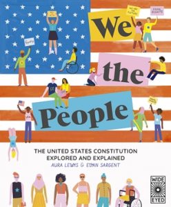 We The People. The United States Constitution Explored and Explained