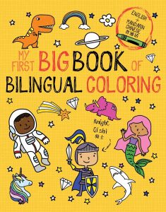 My First Big Book of Bilingual Coloring (English + Mandarin Chinese)