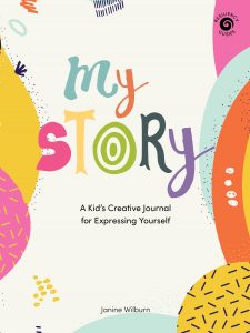 My Story: A Kid’s Creative Journal for Expressing Yourself