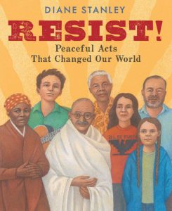 Resist: Peaceful Acts That Changed Our World