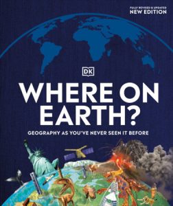 Where on Earth?: Geography as You’ve Never Seen it Before