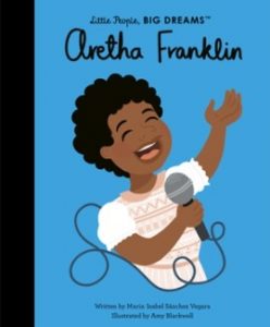 Aretha Franklin (Little People, BIG DREAMS Series)