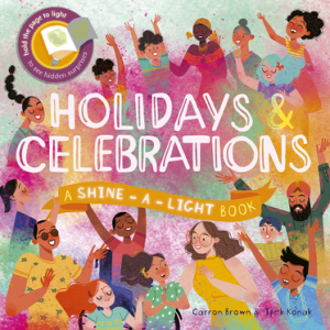 Holidays & Celebrations (A Shine-a-Light Book)