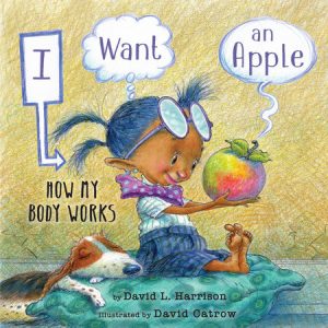 I Want an Apple: How My Body Works