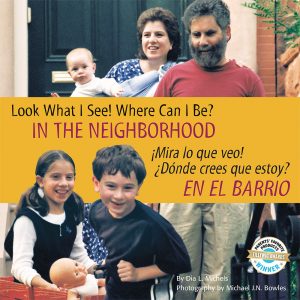 Look What I See! Where Can I Be? In the Neighborhood / ¡Mira lo que veo! ¿Dónde crees que estoy? En el barrio