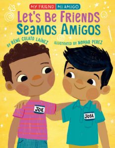 Let’s Be Friends! Seamos Amigos (In English and Spanish)