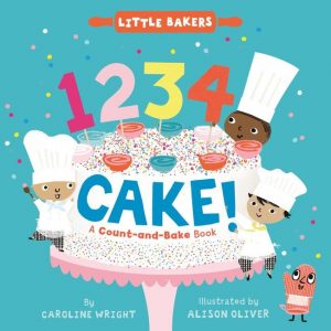 Little Bakers Volume 1 – 1234 Cake!: A Count-and-Bake Book