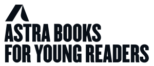 Publisher Profile: Astra Books for Young Readers