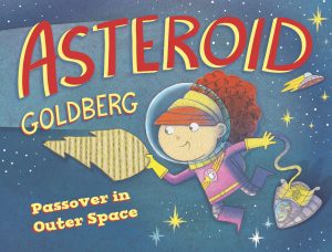 Asteroid Goldberg: Passover in Outer Space