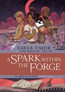 Spark Within the Forge, A: An Ember in the Ashes Graphic Novel OGN HC