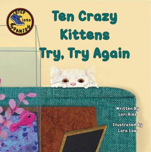 Ten Crazy Kittens Try, Try Again