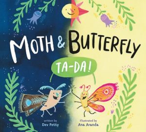 Moth & Butterfly: Ta-da!