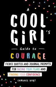 A Cool Girl’s Guide to Courage