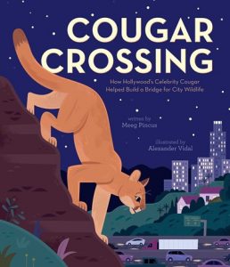 Cougar Crossing: How Hollywood’s Celebrity Cougar Helped Build a Bridge for City Wildlife