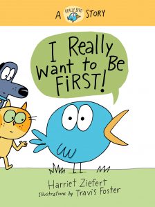 Really Bird Stories: I Really Want To Be First!