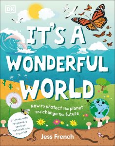 It’s a Wonderful World: How to Protect the Planet and Change the Future