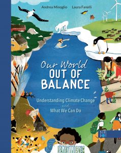 Our World Out of Balance: Understanding Climate Change and What We Can Do