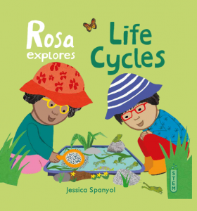 Rosa Explores Life Cycles