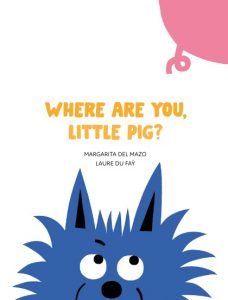 Where Are You, Little Pig?