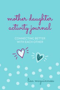 Mother Daughter Activity Journal – Connecting Better with Each Other