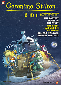 Geronimo Stilton 3 in 1 Volume 5 Collecting “The Fastest Train in the West,” “First Mouse on the Moon,” and “All for Stilton, Stilton for All!”
