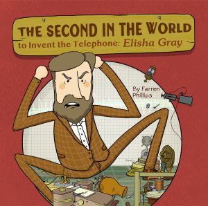 The Second in the World to Invent Telephone: Elisha Gray