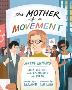 Mother of a Movement: Jeanne Manford–Ally, Activist, and Co-Founder of PFLAG