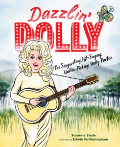 Dazzlin’ Dolly: The Songwriting, Hit-Singing, Guitar-Picking Dolly Parton