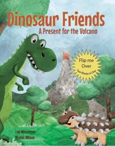 Dinosaur Friends: 2 books in 1: A Present for the Volcano and Saving Conifer’s Eggs