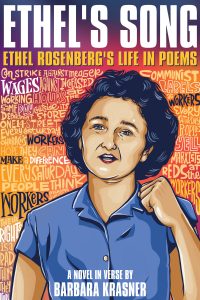 Ethel’s Song: Ethel Rosenberg’s Life in Poems