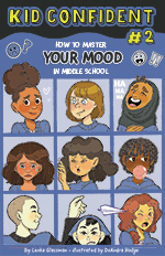 Kid Confident (Book #2) How to Master Your MOOD in Middle School