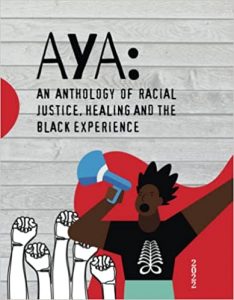 Aya: An Anthology of Racial Justice, Healing and the Black Experience