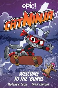 Cat Ninja: Welcome to the ‘Burbs