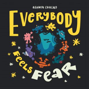 Everybody Feels Fear