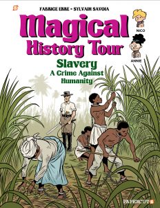 Magical History Tour Volume 11: Slavery