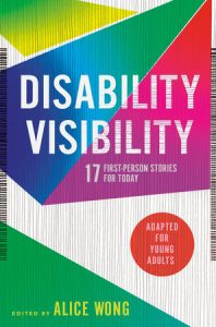 Disability Visability (Adapted for Young Adults): 17 First-Person Stories for Today