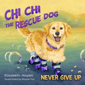 Chi Chi the Rescue Dog: Never Give Up