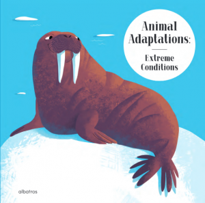 Animal Adaptations: Extreme  Conditions