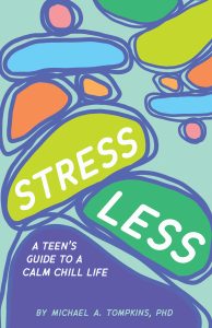 Stress Less: A Teen’s Guide to a Calm Chill Life