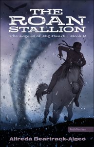 The Roan Stallion, Legend of Big Heart Book 2