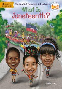 What Is Juneteenth? (What Was? Series)