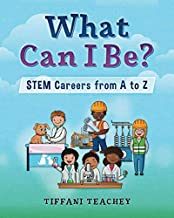 What Can I Be? STEM Careers from A to Z (Paperback)