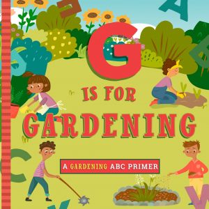 G is for Gardening