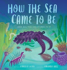 How the Sea Came to Be (And All the Creatures In It)