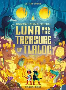 Brownstone’s Mythical Collection: Luna and the Treasure of Tlaloc