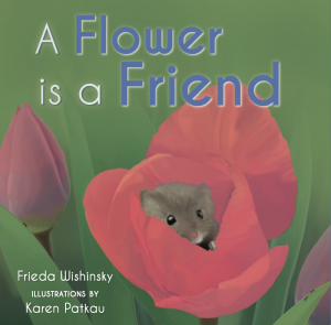 A Flower is a Friend