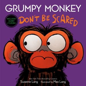 Grumpy Monkey Don’t Be Scared