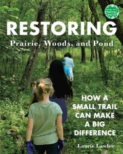 Restoring Prairie, Woods, and Pond: How a Small Trail Can Make a Big Difference