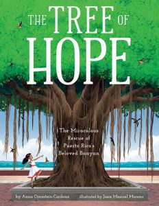 A Tree of Hope: The Miraculous Rescue of Puerto Rico’s Beloved Banyan