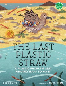 The Last Plastic Straw: A Plastic Problem and Finding Ways to Fix It